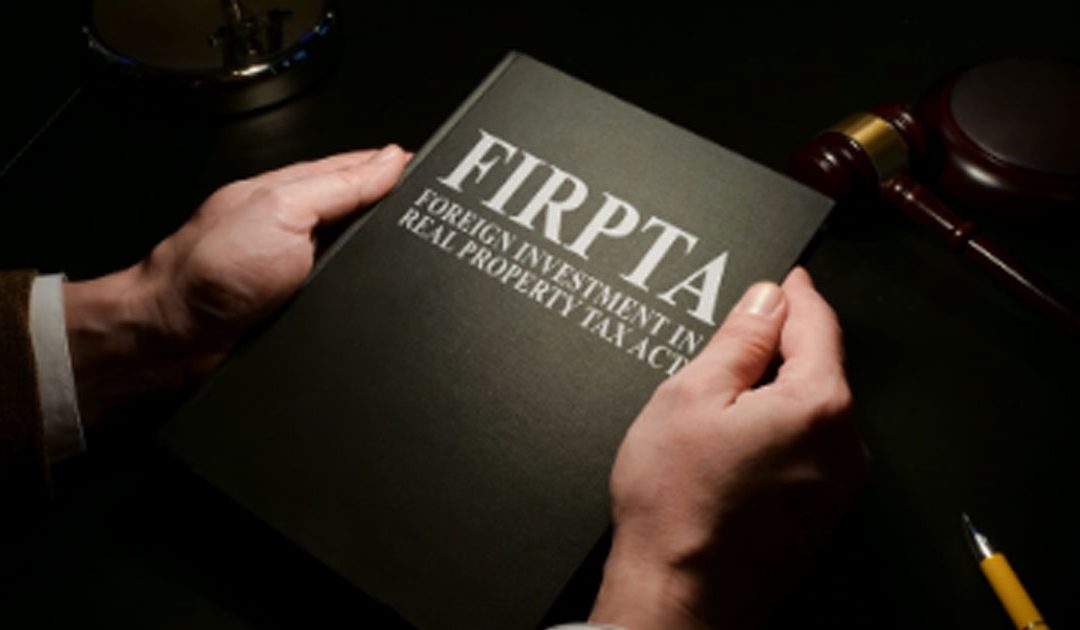 What is FIRPTA? A Guide for Buyers and Sellers in M&A Deals
