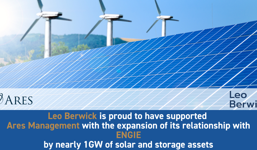 Leo Berwick supports Ares Management with the expansion of its relationship with ENGIE by nearly 1GW of solar and storage assets