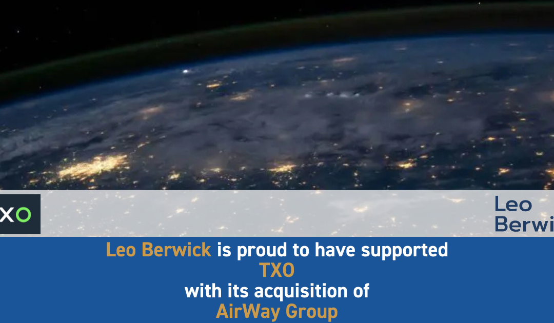 Leo Berwick supports TXO with its acquisition of AirWay Group